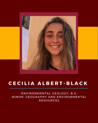 Cecilia Albert-Black - Environmental Geology, B.S. Minor: Geography and Environmental Resources